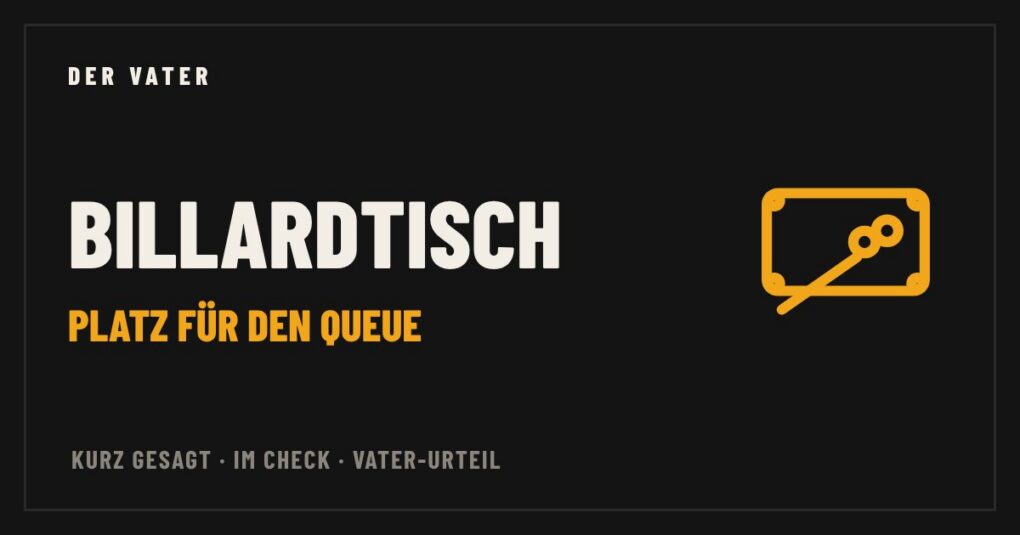Billardtisch im Vater-Check – Der Vater